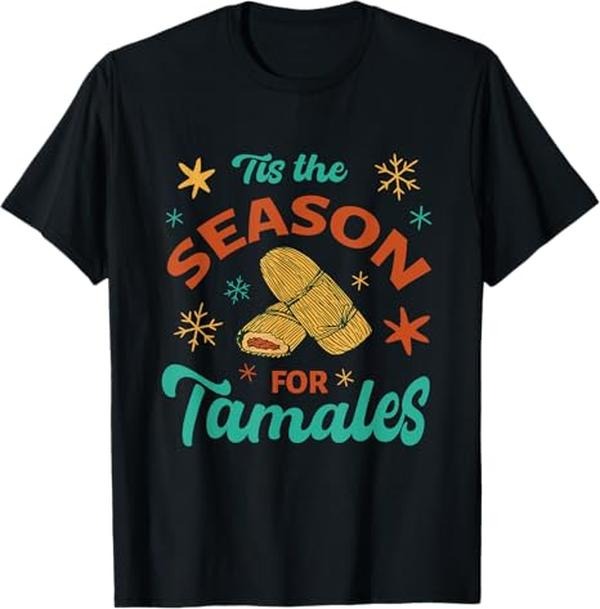 Funny Mexican Christmas Shirt, Christmas Gift, Tis The Season For Tamales Funny Mexican Christmas T-Shirt - Menswear Top Classic