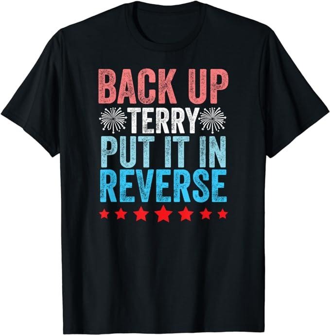 Funny Patriotic Shirts, Retro Back It Up Terry 4th of July Fireworks T-Shirt Classic Casual Cotton Menswear Tee