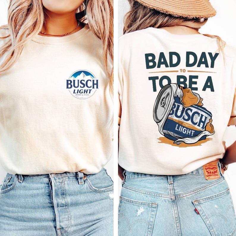 Funny Shirt "Bad Day To Be A Busch Lite" Uniaex Graphic Tee