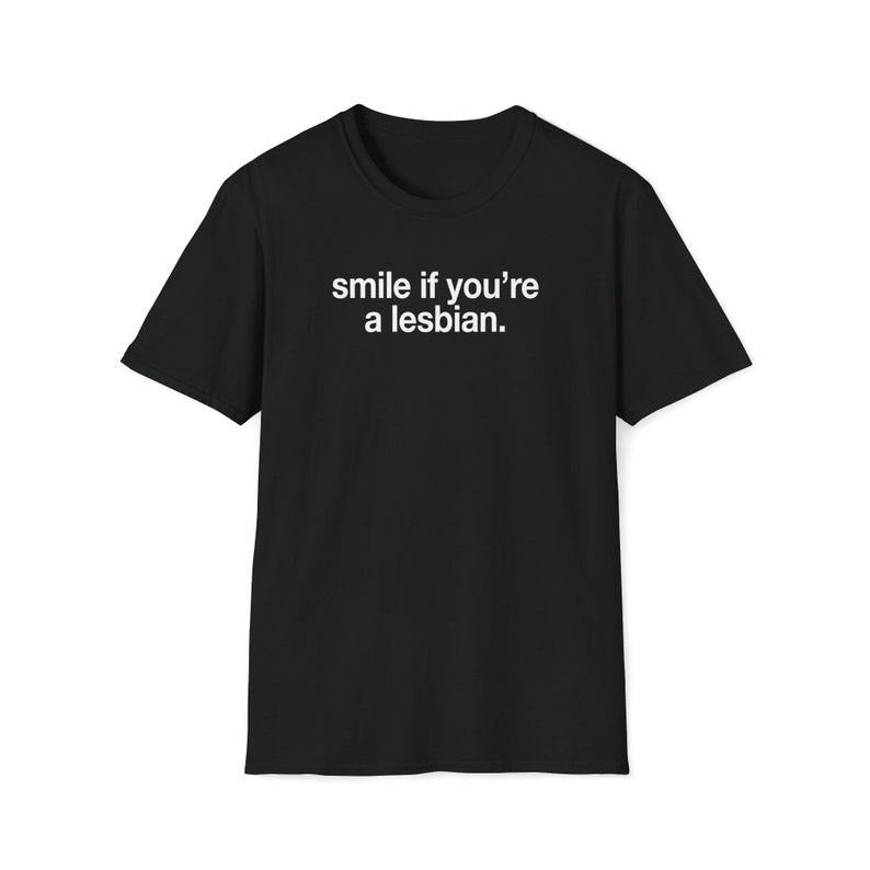 Funny Shirt, Smile if You're A Lesbian Tee, Lesbians LGBT Gift Unisex T-Shirt