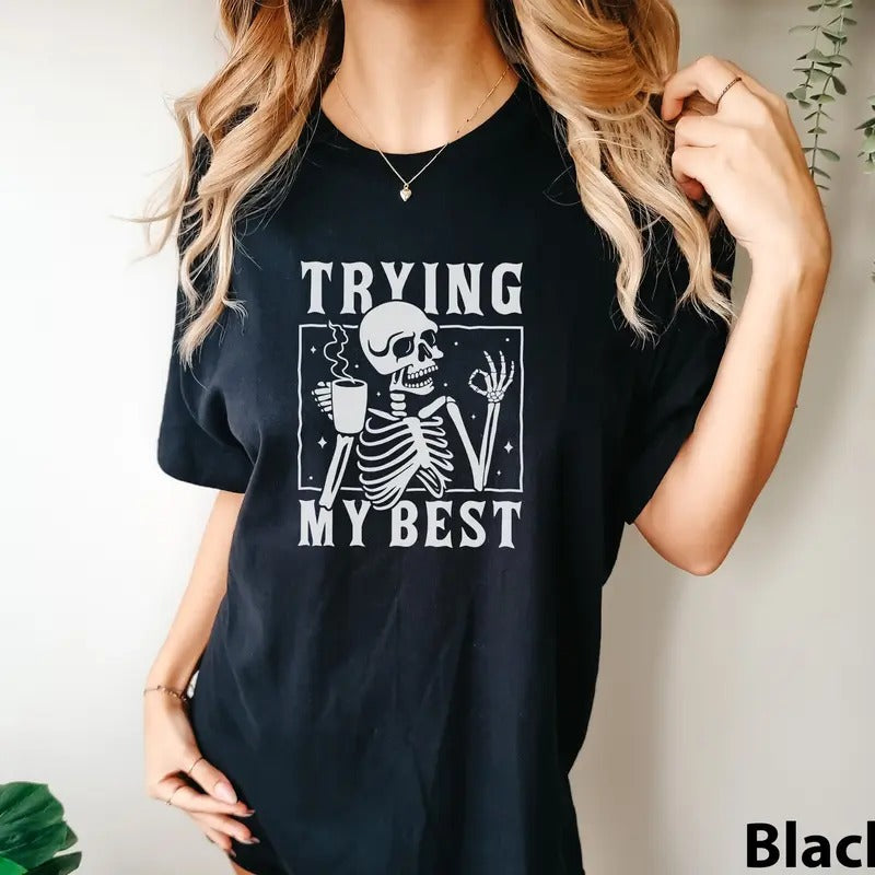 Funny Skeleton Trying My Best Introvert Inspirational Mental Health Gift Positive Comfort Colors Unisex Garment-dyed T-shirt