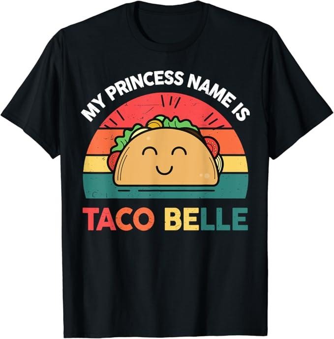 Funny Taco Shirts, Gifts For Mexican Food Lovers, Cinco De Mayo Shirt Taco Belle Mexican Funny Women Girl T-Shirt Menswear Top Casual Classic