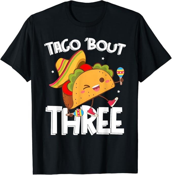 Funny Taco Shirts, Gifts For Mexican Food Lovers, Funny 3rd Birthday Taco Three Bout Food Party For Boys Girls T-Shirt Menswear Top Casual Classic