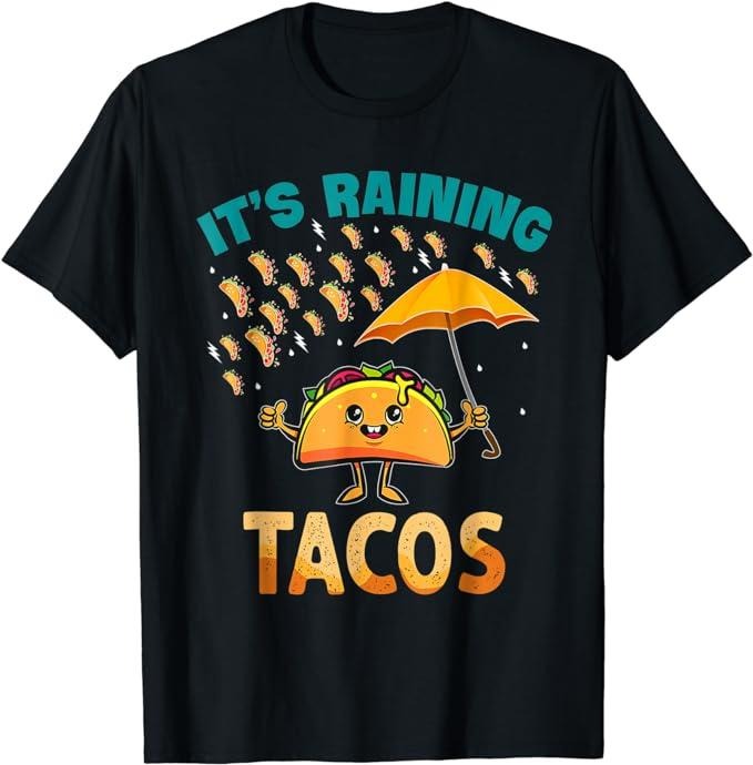 Funny Taco Shirts, Gifts For Mexican Food Lovers, It is Raining Tacos Funny Taco T-Shirt Menswear Top Casual Classic