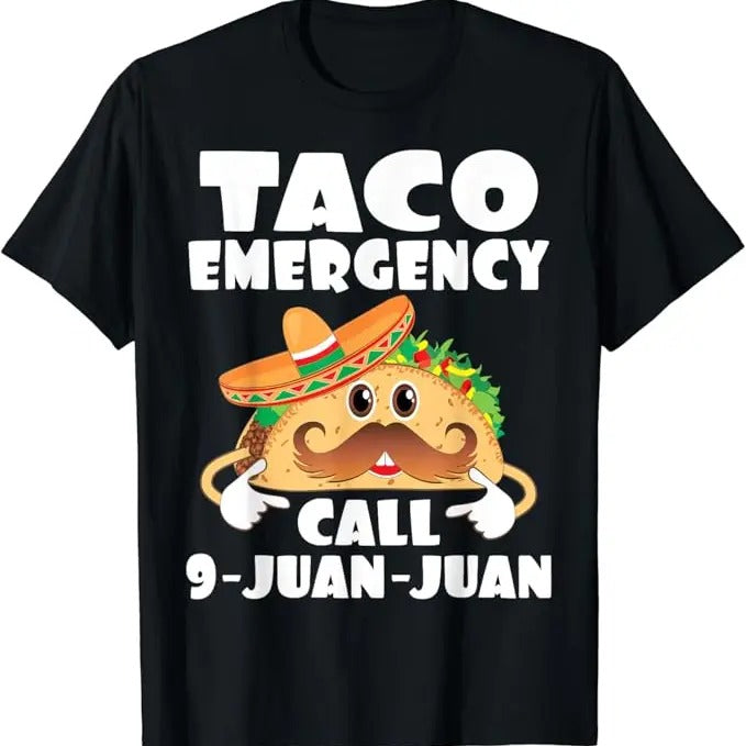 Funny Taco Shirts, Gifts For Mexican Food Lovers, Taco Emergency Call 9 Juan Juan Funny Cinco De Mayo T-Shirt Menswear Top Casual Classic