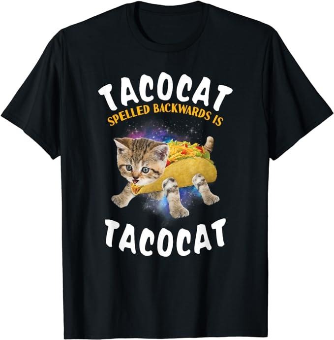 Funny Taco Shirts, Gifts For Mexican Food Lovers, Tacocat Spelled Backward Is Tacocat Tee Cat And Taco Lover T-Shirt Menswear Top Casual Classic