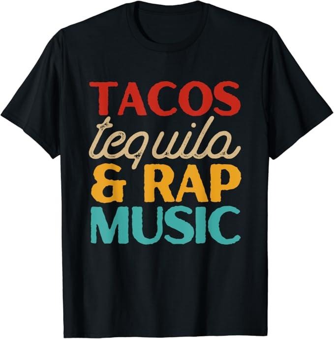 Funny Taco Shirts, Gifts For Mexican Food Lovers, Tacos Tequila & Rap Music Lovers Retro Funny Cinco De Mayo T-Shirt Menswear Top Casual Basic