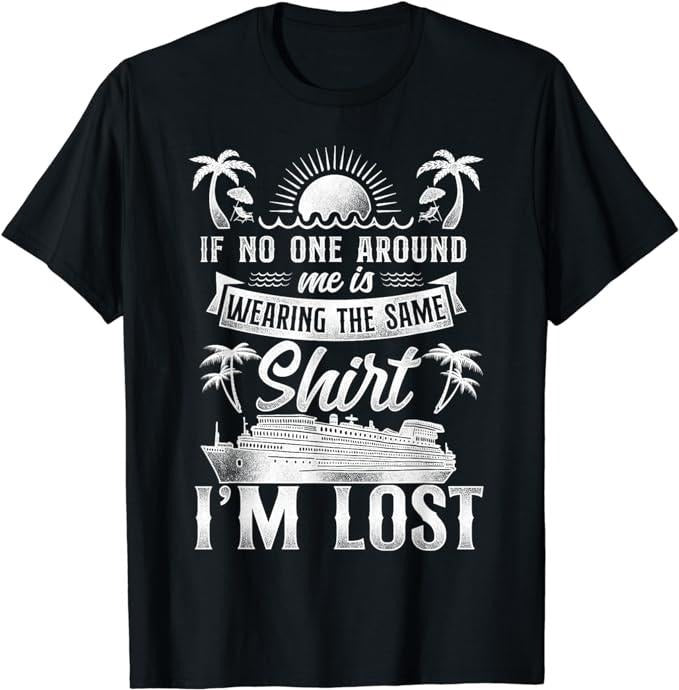 Funny Vacation Shirt, Cruise Ship Vacation Friends Buddies Family Vintage If No T-Shirt Menswear Casual Cotton