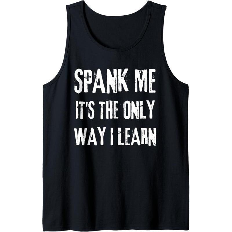 Funny adult humor, SPANK ME, ITS THE ONLY WAY I LEARN Tank Top Made in USAstyle{n002}2