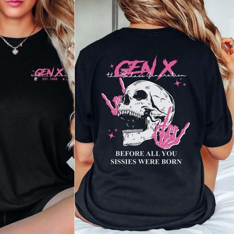 Generation X Custom Year Badass Generation T-shirt Before All You Sissies Were Born Gift For Gen X Enthusiasts Retro Vibe Skull Design T-shirt, sweater and Hoodiestyle{n002}2