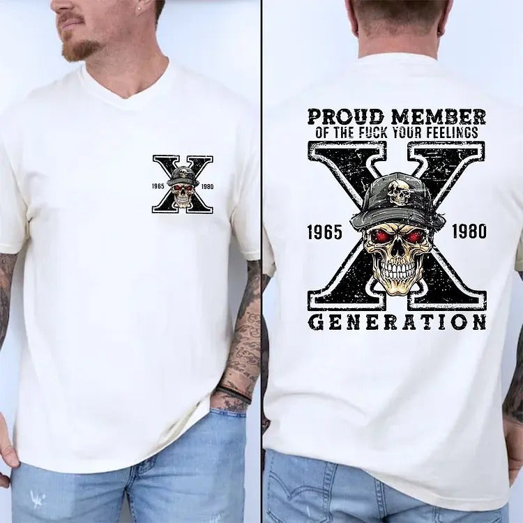 Generation X Skull Two Sides Shirt, Proud Member Of The Fck You Feelings, Gen X Sarcastic, Unisex Short Sleeve Tee Shirt, Casual Clothing Menswear Top