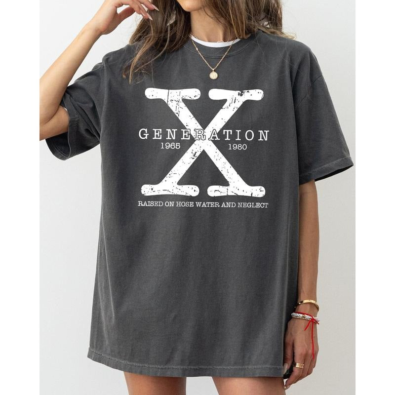 Generation X, Hose Water, Funny, Neglect, Reality Bites Tshirt, Women's Comfort Color Tee, Tshirt
