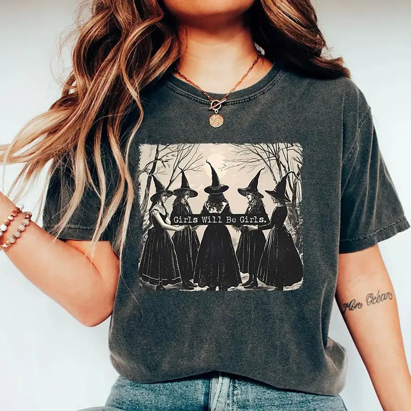 Girls Will Be Girls Witch Shirt, Funny Witch Sweatshirt, Halloween Witches Sweatshirt, Witchy Vibes Shirt, Vintage Witch Tshirt, Halloween Party Shirt