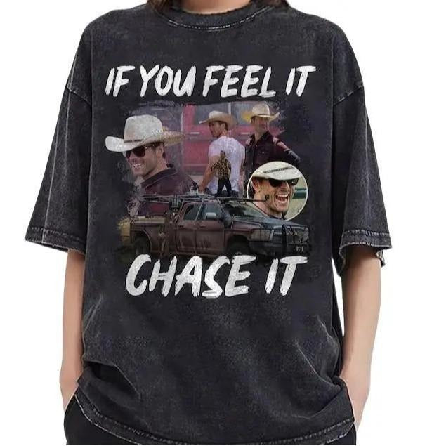 Glen Powell Shirt If You Feel It Chase It Shirt Sweater Hoodie, Not My First Tornadeo ShirtShirt Hoodie Sweater, Glen Powell Vintage Shirt - Glen Powell If You Feel It Chase It Sweater Twister Movie Shirt Hoodie Sweater Fabric Womenswear
