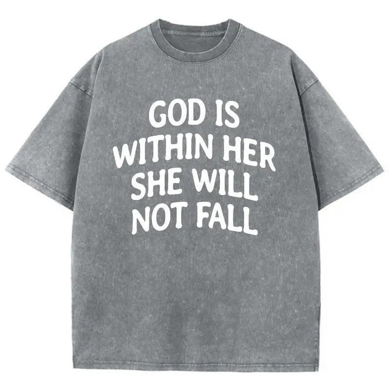 God Is Within Her She Will Not Fall Unisex Washed T-Shirt, Christian Jesus t shirts, Vintage 90s Graphic Tee Gift Cotton Top Womenswear Bottom