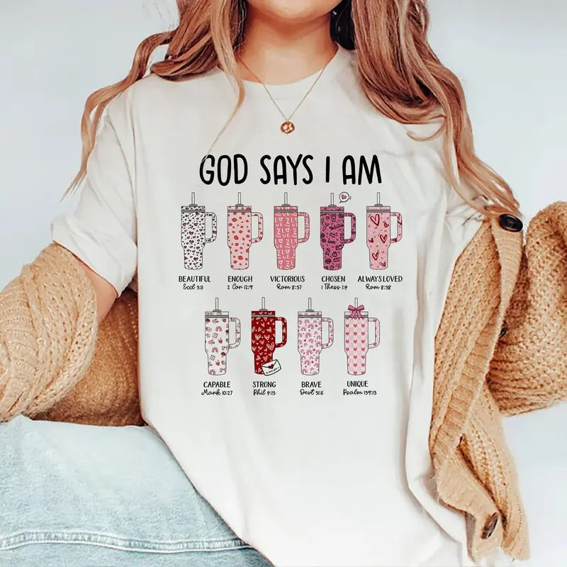 God Says I Am Valentine's Day Shirt, Valentine Heart Tumbler Disorder Tshirt, Christian Valentine Tee Shirt For Women, Bible Verse Graphic Printed T-shirt, Valentines Womenswear Top Comfort Fit Cotton Fabric
