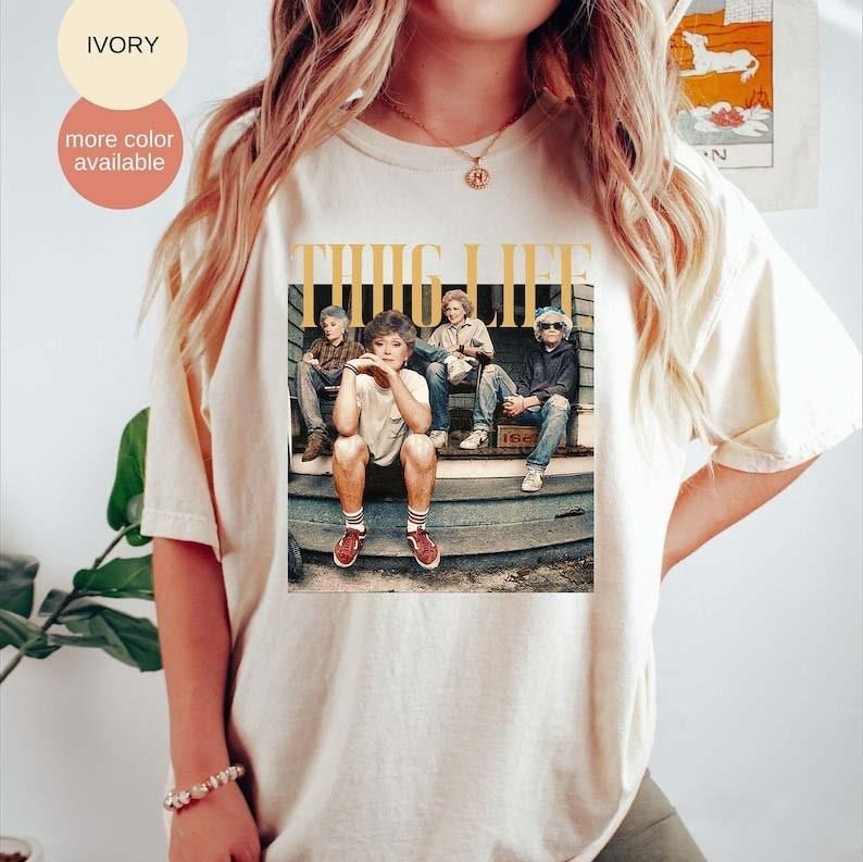 Golden Girls Thug Life Comfort Colors Shirt, The Golden Girls Fan Shirt, Golden Girls Lover Gift Shirt, 80s TV Sitcom Shirt