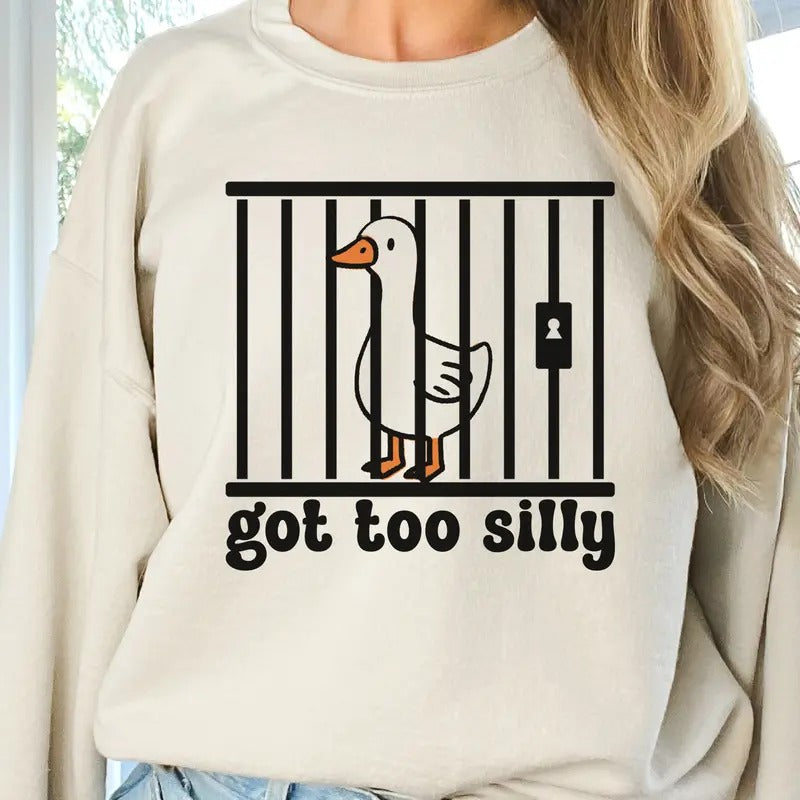 Got to Silly Tee Got To Silly Goose Tshirt Funny Silly Goose Sweatshirt Silly Goose Pullover Womens Casual Got To Silly Top