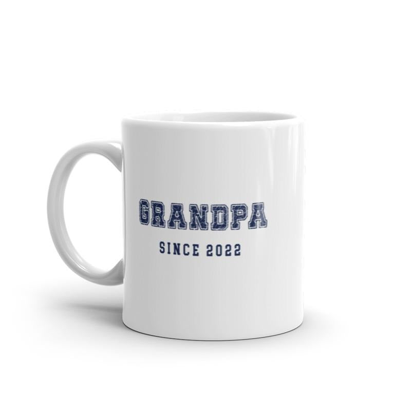 Grandpa Since 2022 Mug Funny New Grandfather Graphic Novelty Coffee Cup-11oz Funny Coffee Mugs Ceramic Printed Drinkware Cup