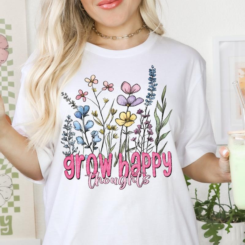 Grow Happy Thoughts DTF Transfers - THIS IS NOT A SHIRT