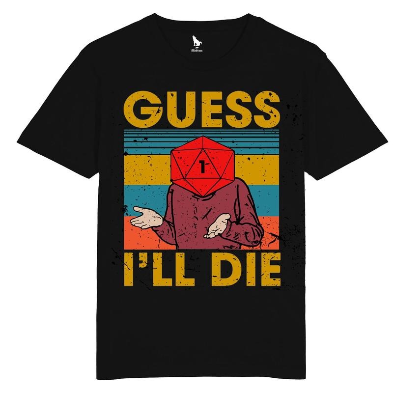 Guess I Will Die Vintage DnD G, Meme TT RPG Shirt, Dungeon Master Boho 80s gift gaming T-Shirt, Dungeons and Ferrets Tee, Dragons Graphic