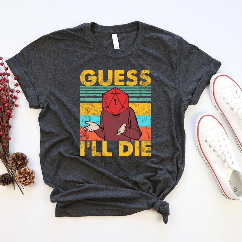 Guess I Will Die Vintage Dnd Gaming Sweatshirt, Dungeons And Ferrets Gift T Shirt, Tabletop Games Tshirt, Dungeons And Dragons Sweater, Bag