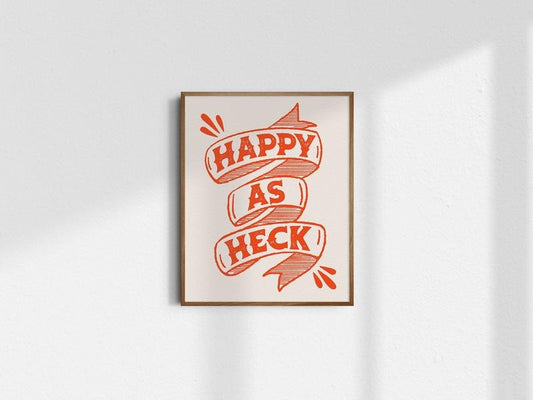 Happy As Heck, GiclÉE Fine Art Print, Retro Wall Art, Vintage Wall Decor, Trendy Art Prints, Positive Poster, Poster Prints No Frame, Gifts For Him Her Bedroom Decor, Wall Hanging Decor, Wall Art Prints, Gifts For Birthday Christmas Xmas