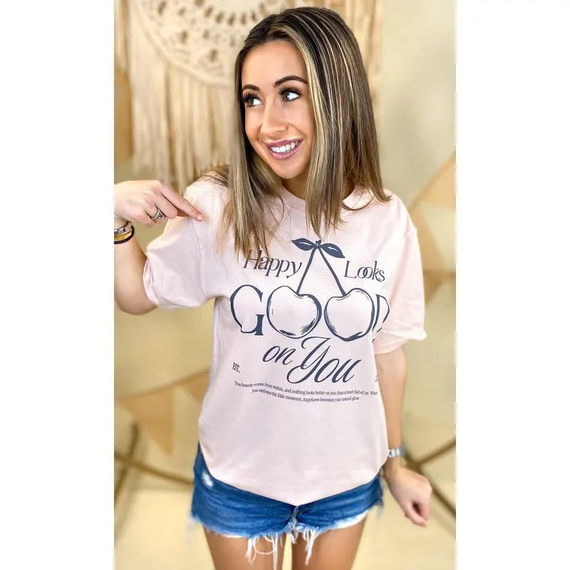Happy Looks Good On You Graphic T-Shirt