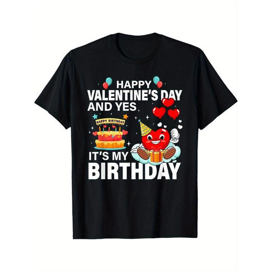 Happy Valentine'S Day and Yes It Is My Birthday Men'S T-Shirts, Funny Valentine'S Day Novelty Graphic Printed Tee, Short Sleeve Valentine'S Day Couple T-Shirt for Men Boyfriend Husband 100% Cotton made in usa