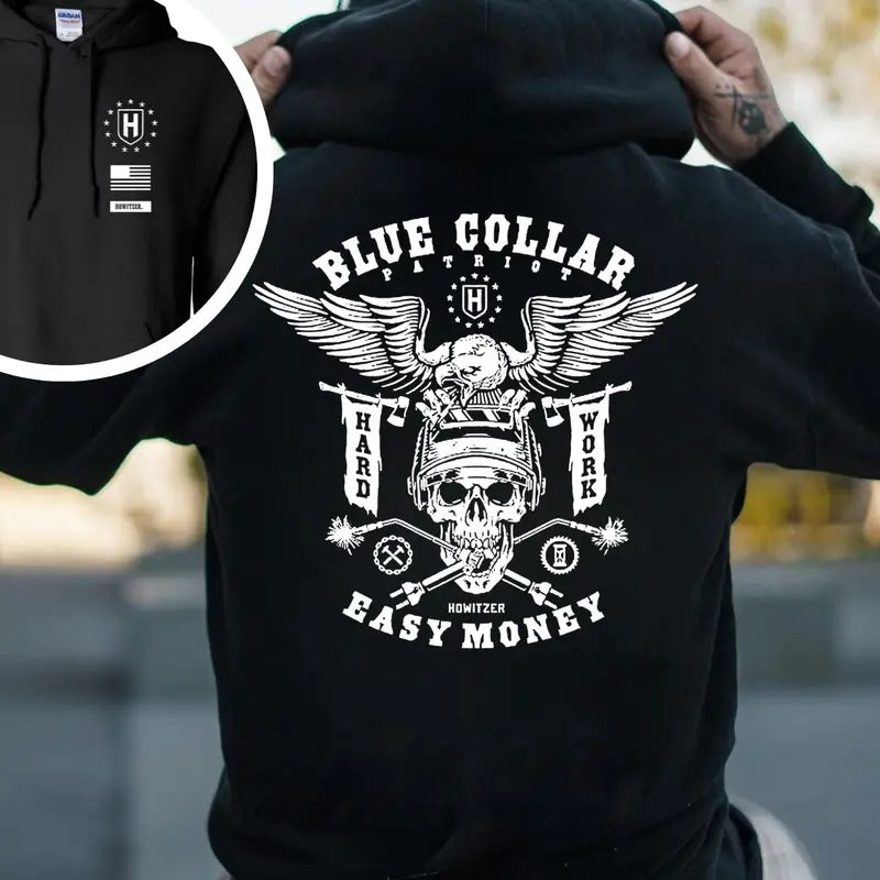 Hard Work Easy Money 2 Side Printed T-shirt - Crewneck Sweatshirt - Hoodie, Blue Colar American Patriot Howitzer Streetwear, Workwear Classic Collar
