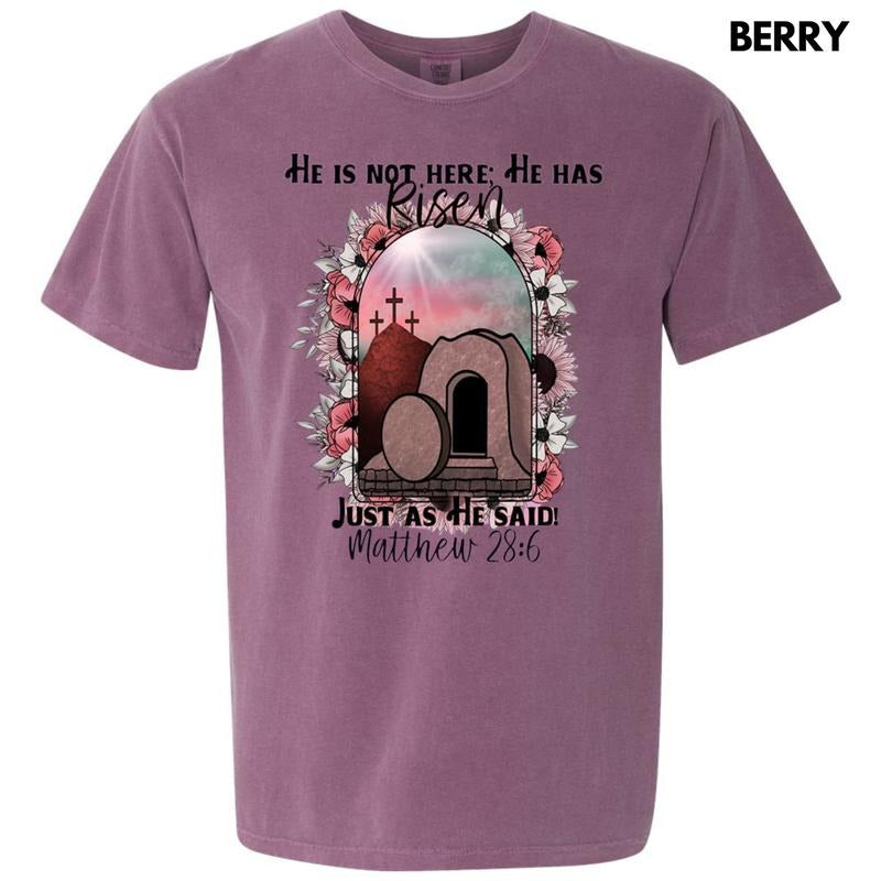 He Has Risen Comfort Colors T-Shirt
