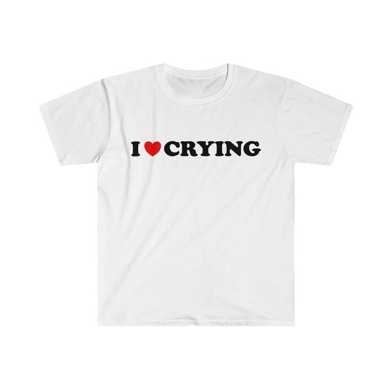 Funny Meme Shirt, I Love / Heart Crying 2000' Tee, Gift Unisex T-Shirt