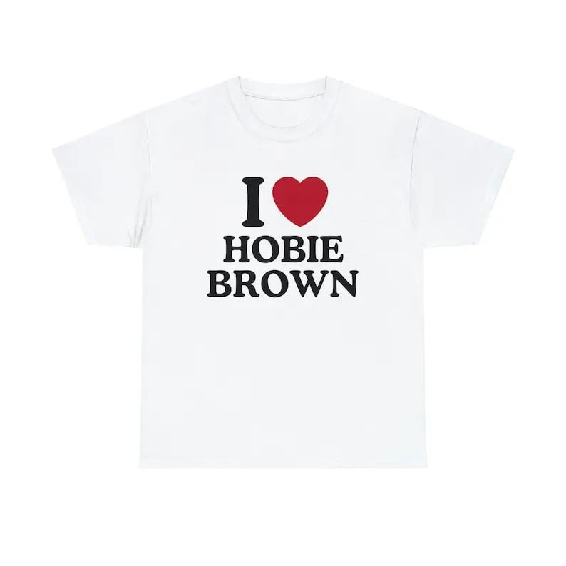 I Love Hobie Brown Shirt - Unisex T-Shirt, Trending shirt, Gift for him/ Her, I Love Singer, Gift For Fan, Shortsleeve Crewneck Cotton Top Fit Casual
