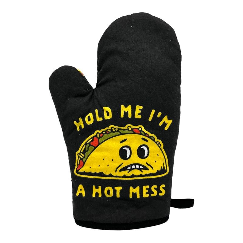 Hold Me Im A Hot Mess Funny Funny Taco Tuesday Cinco De Mayo Kitchen Utensils Funny Graphic Kitchenwear Cinco De Mayo Funny Food Novelty Cookware Black -