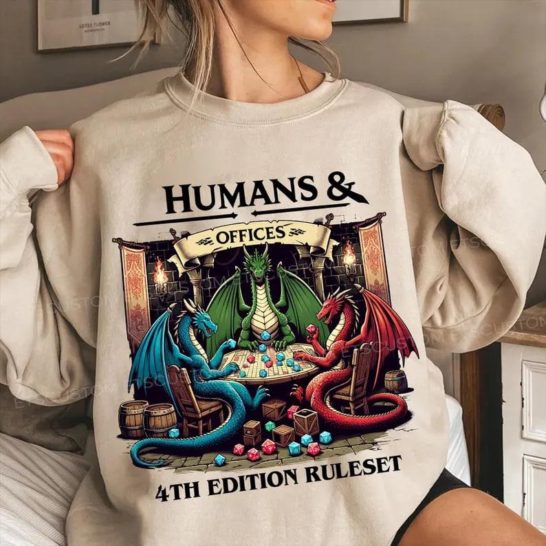 Humans and Offices T-shirt Sweatshirt Hoodie | Funny Meme DnD Unisex Shirt | Graphic Tee Fantasy TTRPG | Geek Gifts for Him Her