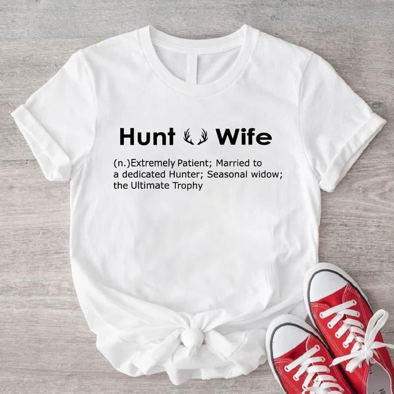 Hunt Wife T-Shirt, Hunter Shirt, Deer Season Short Sleeve, Hunting Lover Birthday Gift Tee, Woman Hunt Lover Tee.