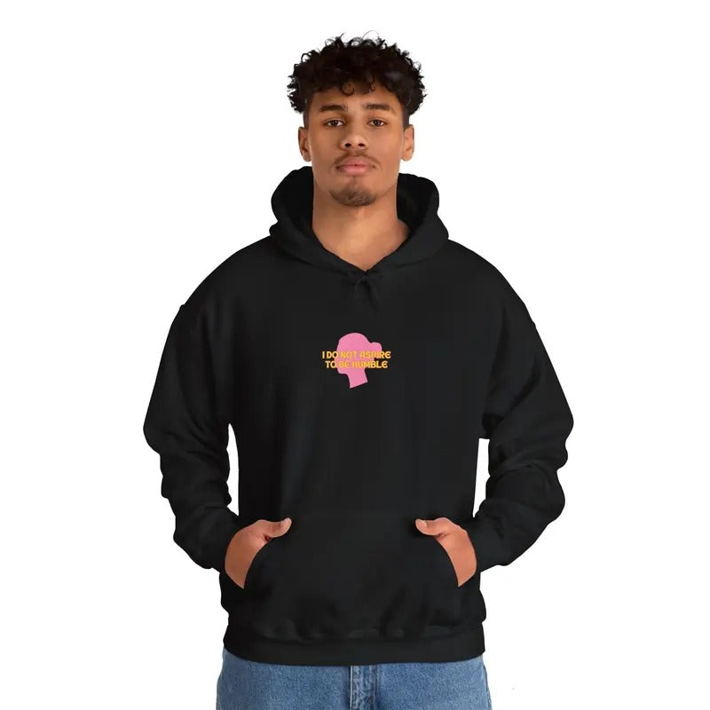 I Do Not Aspire to be Humble Hoodie Sweatshirt - Kamala Harris
