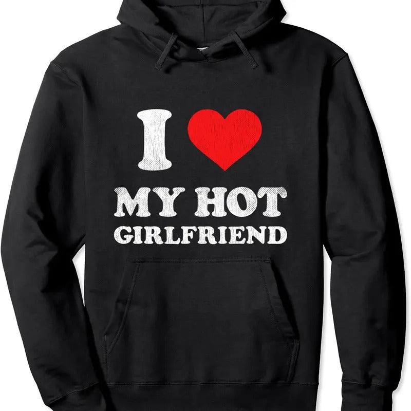 I Heart My Hot Girlfriend I Love My Hot GF Pullover Hoodie | Unisex Hooded Sweatshirt