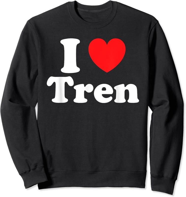 I Heart Tren Shirt, I Love Tren Unisex Crewneck Sweatshirt