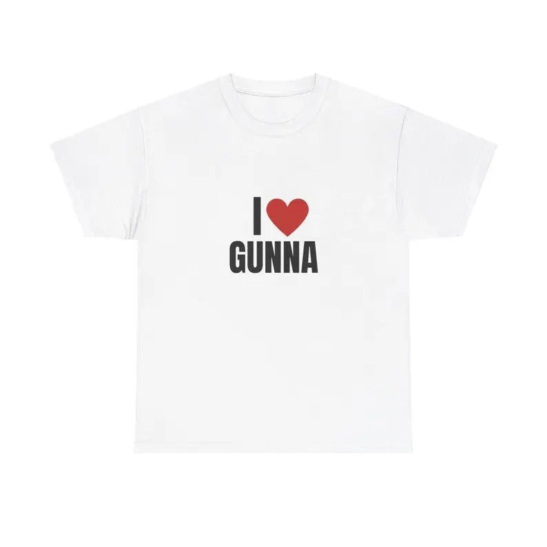 I Love Gunna Heavy T-Shirt, Unisex, Gift, Graphic T Shirt, Gift For Him, Gift For Her, Menswear Cotton Classic Casual Basic Short Sleeve