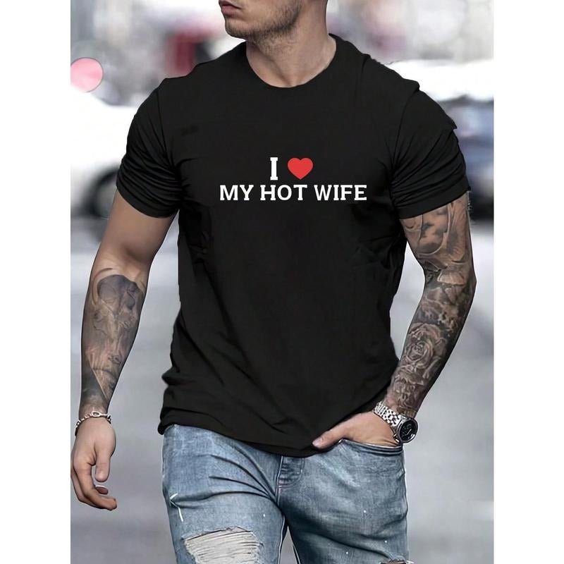 I Love HOT WIFE Men Letter Graphic Tee Made in USA i love my gf shirt
