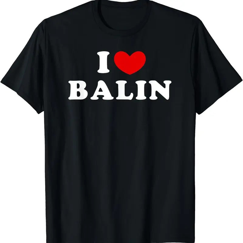 I Love Balin, I Heart Balin T-Shirt