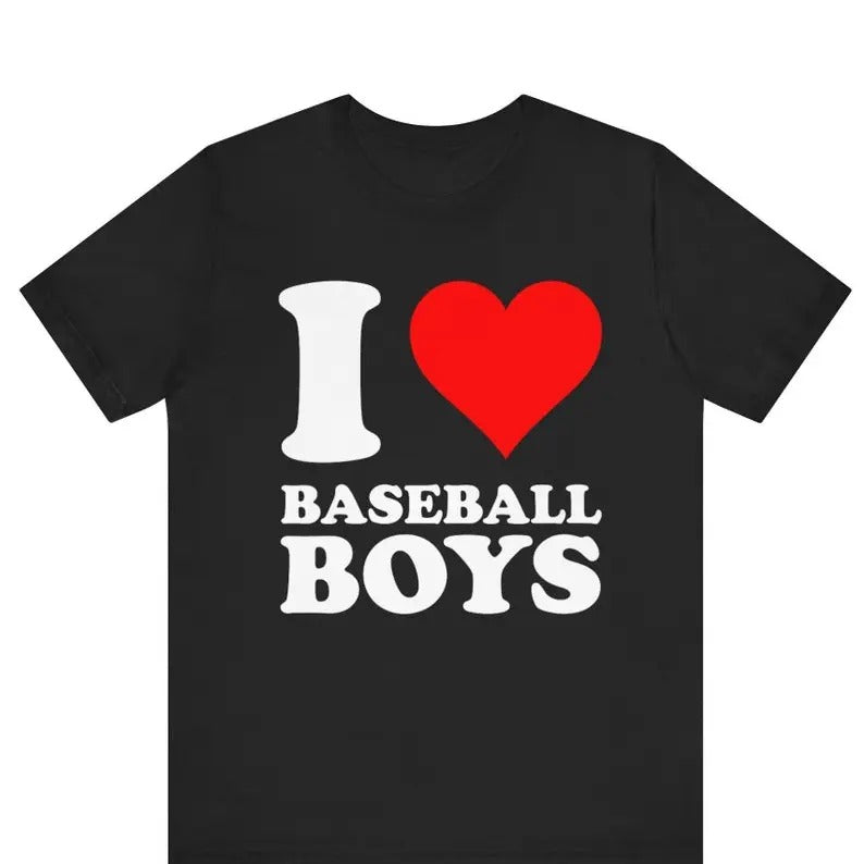 I Love Baseball T-Shirt,I Love Baseball Boys, I Heart T-Shirt Design, I Love Graphic Tee, Funny I Love Saying T-Shirt, I Heart Baseball Boys, Gift For Him, Gift For Her, I love Shirt, I heart shirt