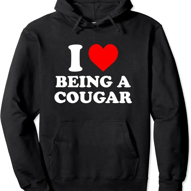 I Love Being A Cougar I Heart Being A Cougar Pullover Hoodie | Unisex Hooded Sweatshirt