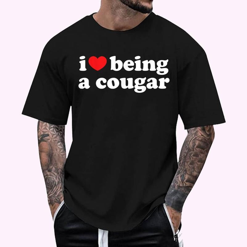 I Love Being A Cougar Shirt - I Heart Being A Cougar T-Shirt - Men's Regular Fit Letter Graphic Round Neck Tee, Casual Short Sleeve, Crew Neck Shirt for Summer, Fashion Men's Top for daily Wear, Graphic Tees