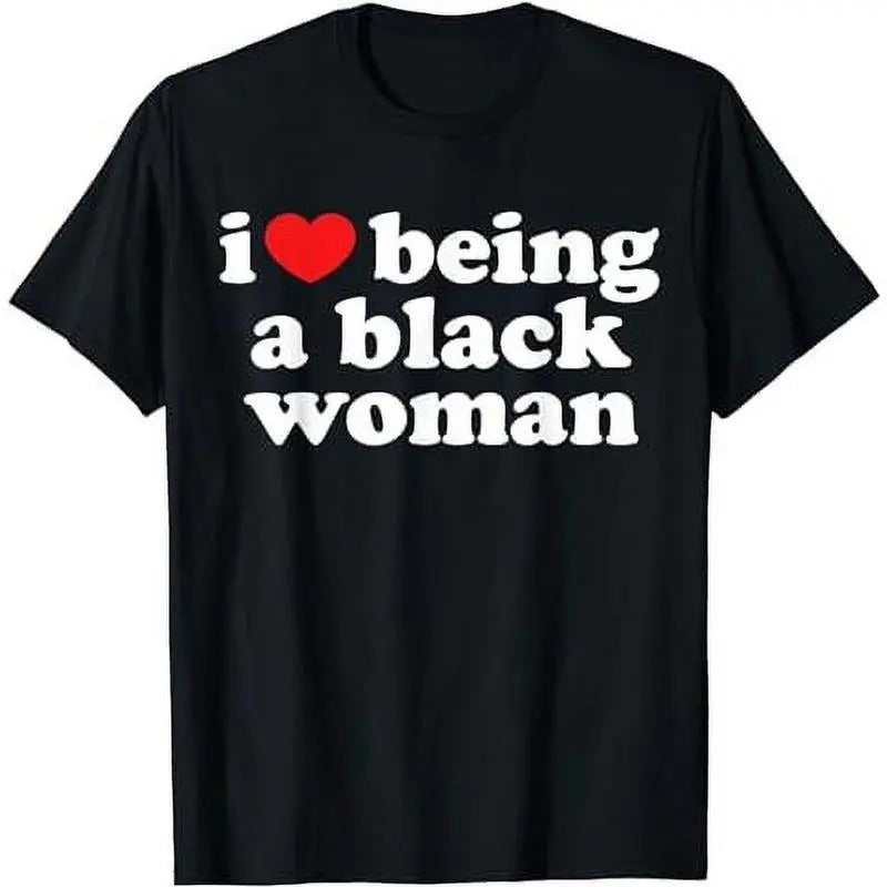 I Love Being Black Woman Shirt, I Heart Being Black Woman T-Shirt, For Men, For Women