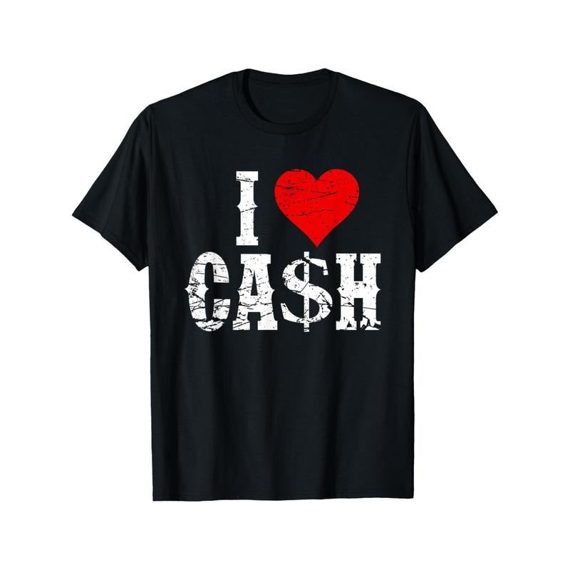 I Love Cash | Dollar Money T-Shirt made in usa