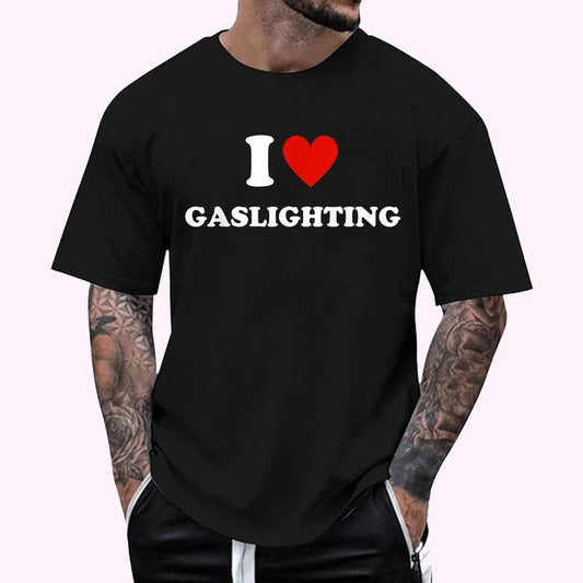 I Love Gaslighting I Heart Gaslighting Funny Gaslight Gifts T-Shirt - Men's Regular Fit Letter Graphic Round Neck Tee, Casual Short Sleeve, Crew Neck Shirt for Summer, Fashion Men's Top for daily Wear, Graphic Tees