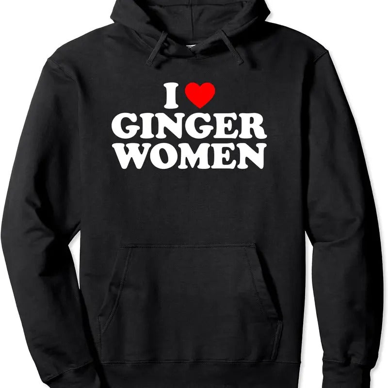 I Love Ginger Women Hoodie | Unisex Hooded Sweatshirt