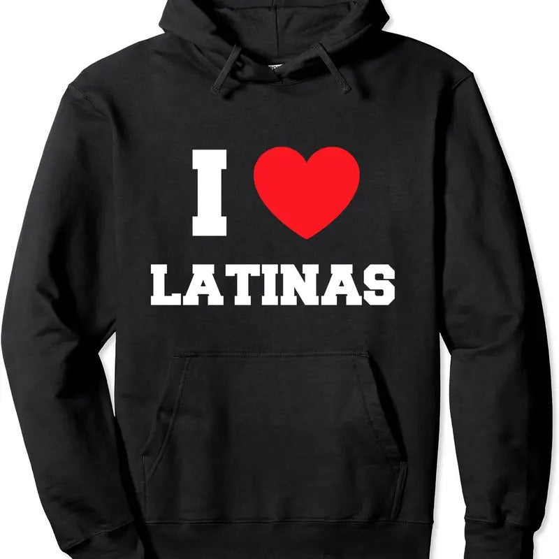 I Love Latinas Pullover Hoodie | Unisex Hooded Sweatshirt